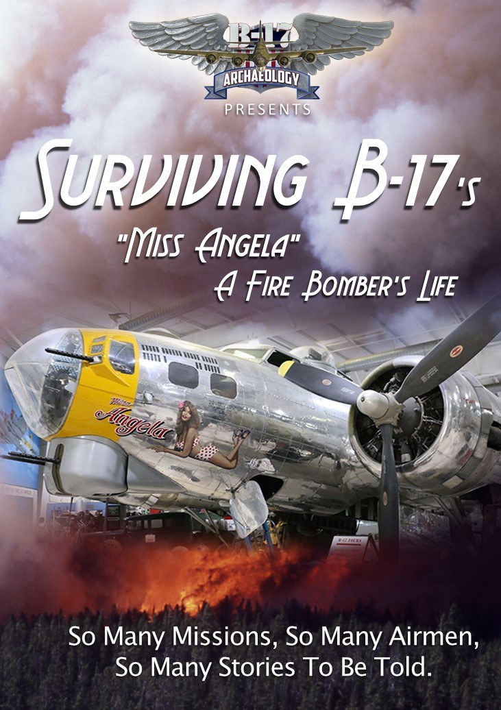 Surviving B-17s DVD: “Miss Angela”–A Fire Bomber’s Life